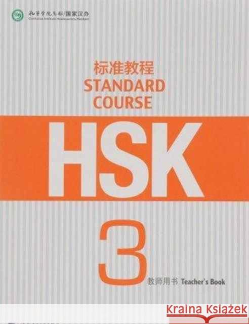 HSK Standard Course 3 - Teacher s Book Jiang Liping 9787561941492 Beijing Language & Culture University Press,C - książka