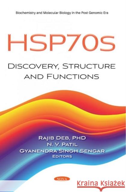 HSP70s: Discovery, Structure and Functions Rajib Deb   9781536181791 Nova Science Publishers Inc - książka