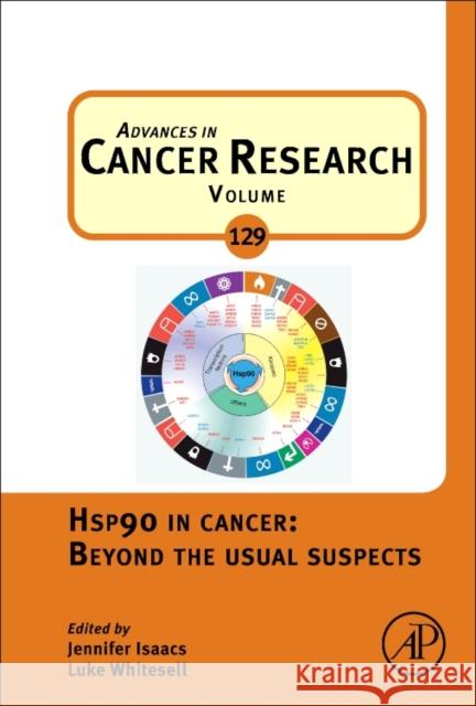 Hsp90 in Cancer: Beyond the Usual Suspects: Volume 129 Isaacs, Jennifer 9780128022900 Elsevier Science - książka