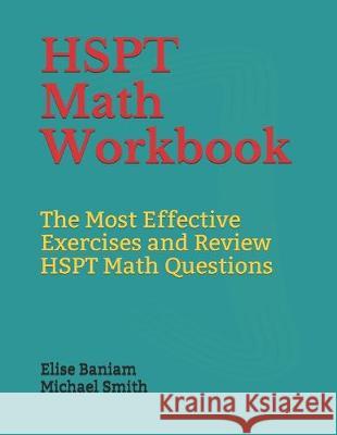 HSPT Math Workbook: The Most Effective Exercises and Review HSPT Math Questions Michael Smith Elise Baniam 9781692364199 Independently Published - książka