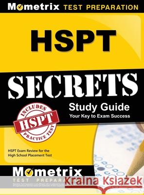 HSPT Secrets, Study Guide: HSPT Exam Review for the High School Placement Test Mometrix School Admissions Test Team 9781516708031 Mometrix Media LLC - książka