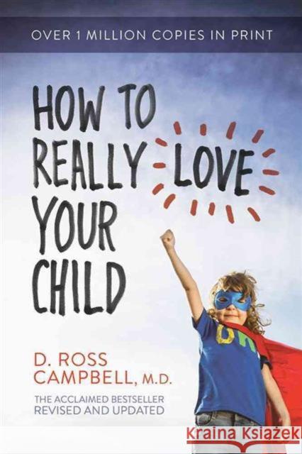 Ht Really Love Your Child Ross, M.D. Campbell 9780781412506 David C Cook Publishing Company - książka