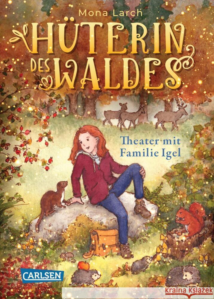 Hüterin des Waldes 3: Theater mit Familie Igel Larch, Mona 9783551557933 Carlsen - książka