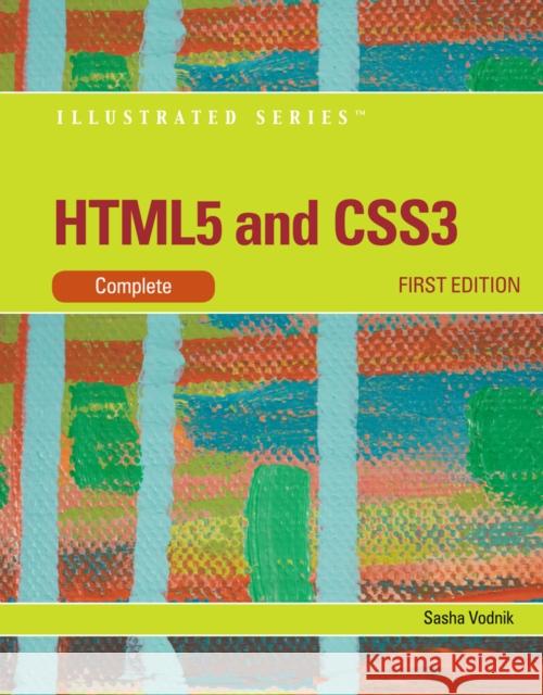 HTML5 and CSS3, Illustrated Complete Sasha Vodnik 9781111527983  - książka