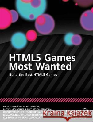 Html5 Games Most Wanted: Build the Best Html5 Games Kuryanovich, Egor 9781430239789  - książka