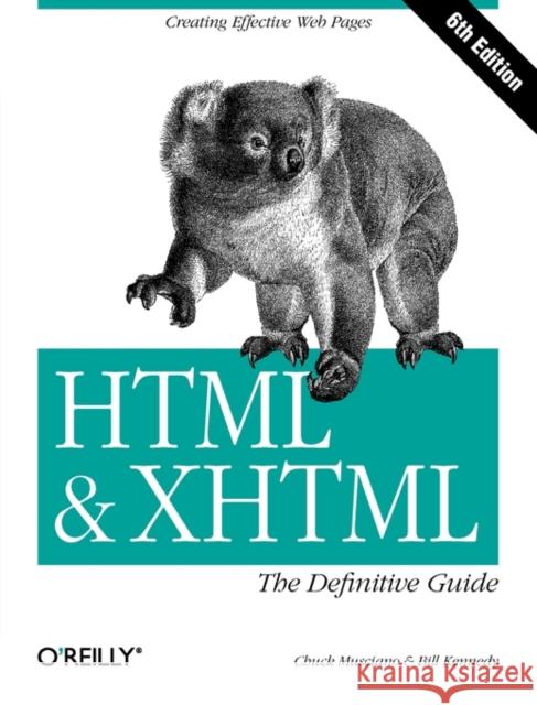HTML & Xhtml: The Definitive Guide: The Definitive Guide Musciano, Chuck 9780596527327 O'Reilly Media - książka