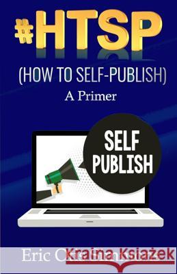 #HTSP - How to Self-Publish Simmons, Eric Otis 9781728827322 Independently Published - książka