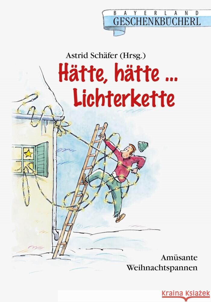 Hätte, hätte... Lichterkette Schäfer, Astrid 9783892515296 Bayerland - książka