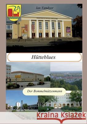 Hütteblues: Der Bommelmützenmann Ian Vandoor 9783748193111 Books on Demand - książka