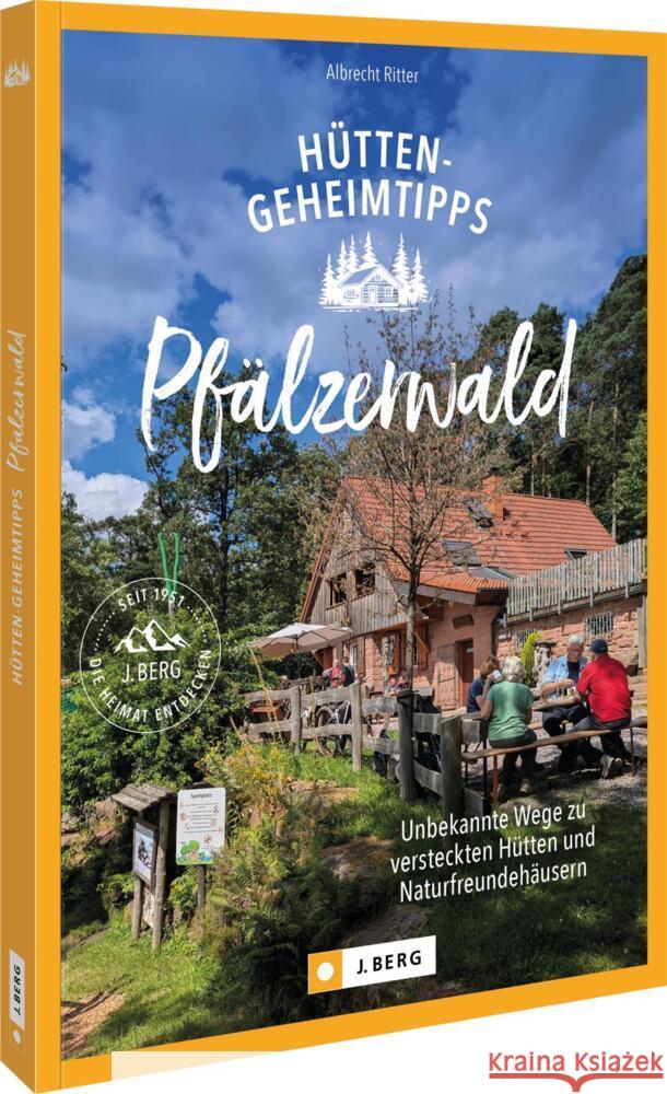 Hütten-Geheimtipps Pfälzerwald Ritter, Albrecht 9783862468782 J. Berg bei Bruckmann - książka