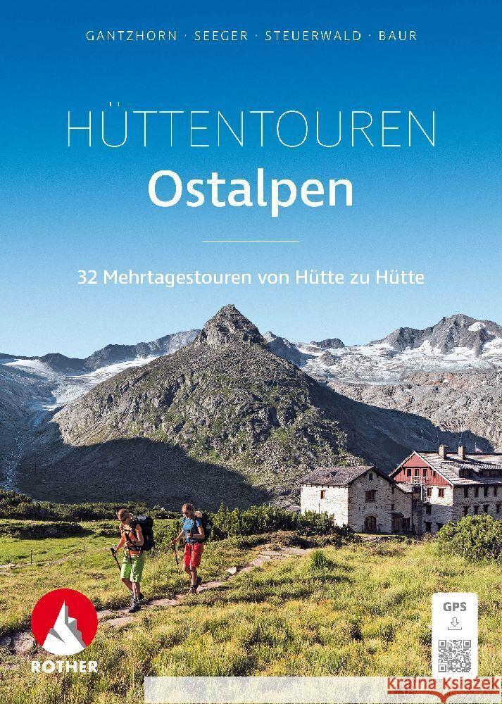 Hüttentouren Ostalpen Gantzhorn, Ralf, Seeger, Andreas, Baur, Sebastian 9783763334292 Bergverlag Rother - książka