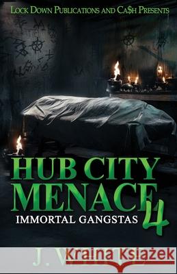 Hub City Menace 4 J. White 9781965448892 Lock Down Publications - książka