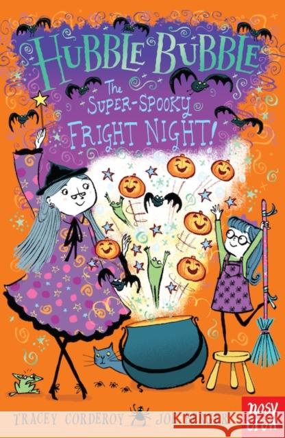 Hubble Bubble: The Super Spooky Fright Night Tracey Corderoy 9780857633170 Nosy Crow Ltd - książka