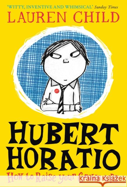 Hubert Horatio: How to Raise Your Grown-Ups Lauren Child   9780008264093 HarperCollins Publishers - książka