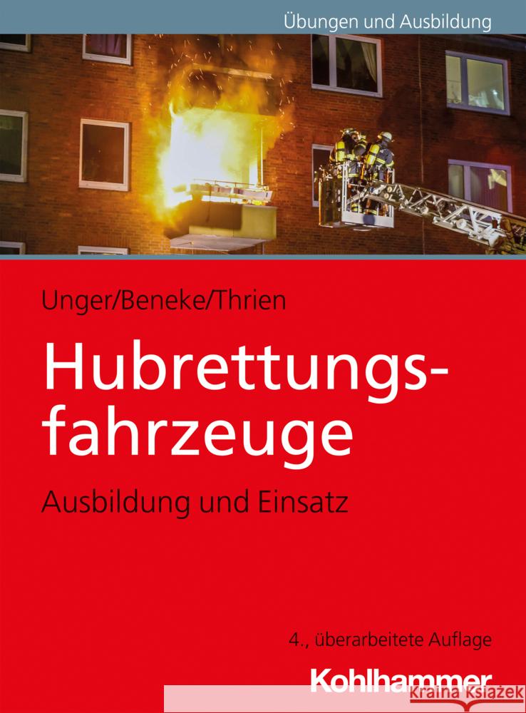 Hubrettungsfahrzeuge: Ausbildung Und Einsatz Nils Beneke Klaus Thrien Jan Ole Unger 9783170406155 Kohlhammer - książka