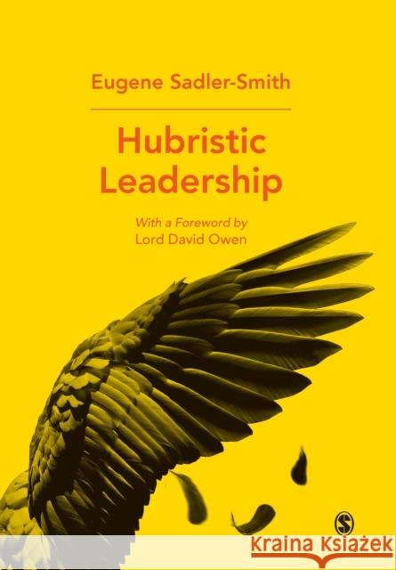 Hubristic Leadership Eugene Sadler-Smith 9781526431172 Sage Publications Ltd - książka