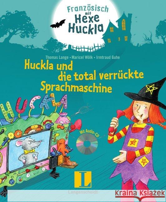 Huckla und die total verrückte Sprachmaschine, m. Audio-CD Lange, Thomas; Wölk, Maricel 9783125632363 Langenscheidt bei PONS - książka