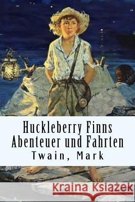 Huckleberry Finns Abenteuer und Fahrten Koch, Henny 9781979848978 Createspace Independent Publishing Platform - książka