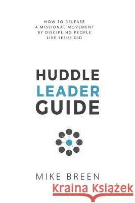 Huddle Leader Guide, 2nd Edition Mike Breen 9780999003909 Crowdscribed LLC - książka