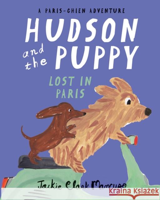 Hudson and the Puppy: Lost in Paris Jackie Clark Mancuso 9780578322087 La Librairie Parisienne - książka