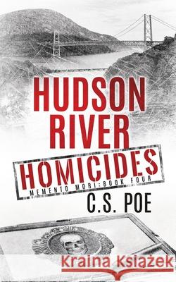 Hudson River Homicides C. S. Poe 9781952133565 Emporium Press - książka