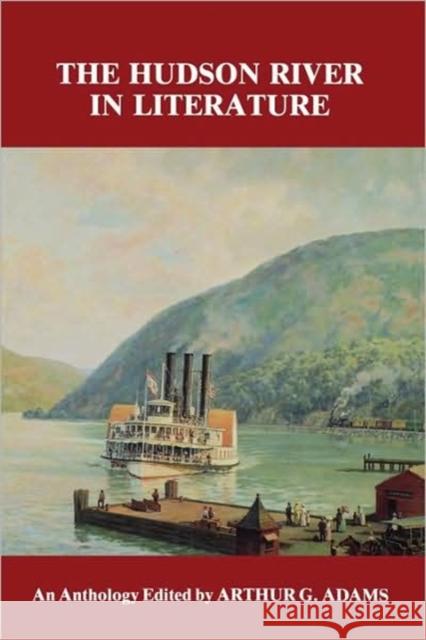 Hudson River in Literature: An Anthology Adams, Arthur G. 9780823212026 Fordham University Press - książka