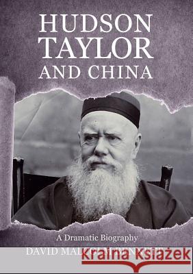 Hudson Taylor And China Bennett, David 9781925563375 Rhiza Press - książka