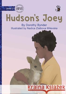 Hudson's Joey - Our Yarning Dorothy Bynder Nadica Zlatkov 9781923594197 Library for All - książka