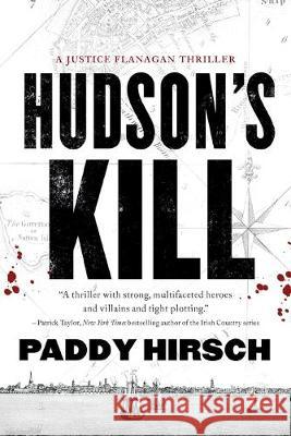 Hudson's Kill: A Justice Flanagan Thriller Paddy Hirsch 9780765399175 Forge - książka