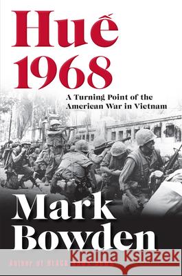 Hue 1968: A Turning Point of the American War in Vietnam  9780802127006 Atlantic Monthly Press - książka