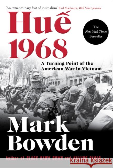 Hue 1968: A Turning Point of the American War in Vietnam Mark Bowden 9781611855081 Grove Press / Atlantic Monthly Press - książka