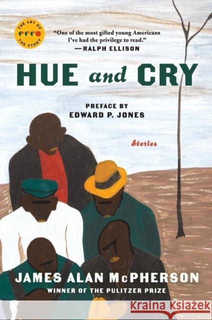 Hue and Cry: Stories James Alan McPherson Edward P. Jones 9780062909732 Ecco Press - książka
