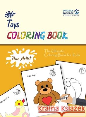 Hue Artist - Toys Colouring Book Garg Preeti 9789389288315 Swastick Book Box - książka