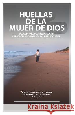 Huellas De La Mujer De Dios Joyce Thompson, Federico Atristain 9781879655102 CTM Publishing - książka