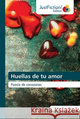 Huellas de tu amor Ayala-Hern 9786200494788 Justfiction Edition - książka