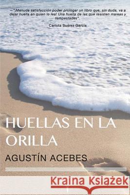 Huellas en la orilla Fuertes, Agustin Acebes 9781545136690 Createspace Independent Publishing Platform - książka
