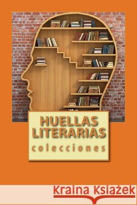 Huellas literarias Rivas, Anton 9781979261555 Createspace Independent Publishing Platform - książka