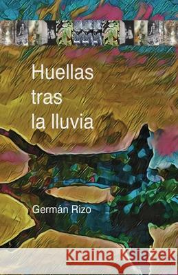 Huellas tras la lluvia Germ Rizo 9780998170688 R. R. Bowker - książka