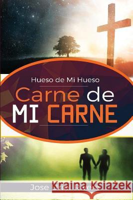 Hueso de Mi Hueso Carne de Mi Carne Jose Uriel Rivera/Collazo 9780999033517 Oikos Global Ministries - książka