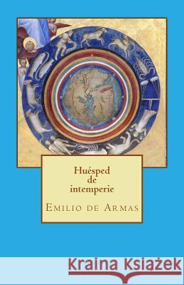 Huesped de intemperie de Armas, Emilio 9781511590891 Createspace - książka