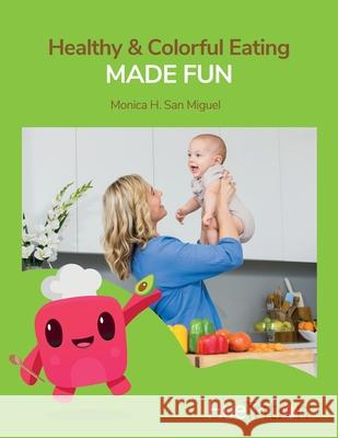 HueTrition: Healthy & Colorful Eating Made Fun Monica H. Sa 9781950282784 Bublish, Inc. - książka