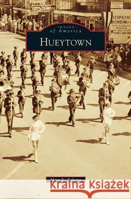 Hueytown Mary K Roberts (Instructor Critical Care & Trauma Nurse Internship Parkland Memorial Hospital Dallas TX) 9781531658144 Arcadia Publishing Library Editions - książka