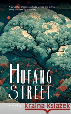 Hufang Street Jian, Qian'ai 9798950183072 Bobcat Press - książka
