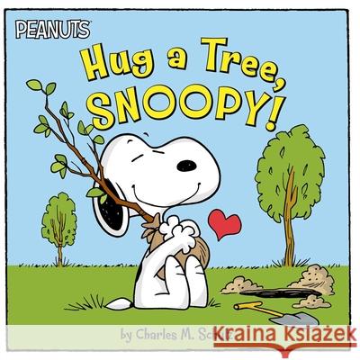 Hug a Tree, Snoopy! Charles M. Schulz Tina Gallo Robert Pope 9781534492936 Simon Spotlight - książka