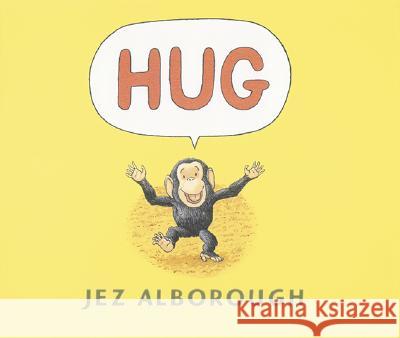 Hug Lap-Size Board Book Jez Alborough Jez Alborough 9780763628932 Candlewick Press (MA) - książka