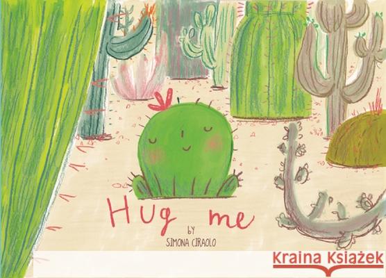 Hug Me Simona Ciraolo 9781909263499 Nobrow Press - książka