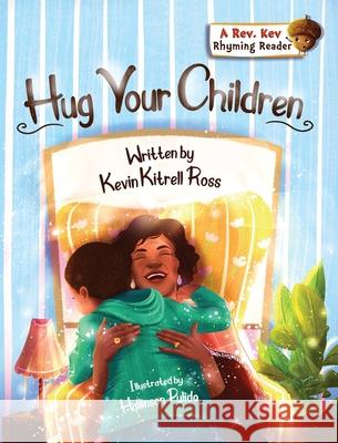 Hug Your Children Kevin Ross 9781953307903 Kevin Kitrell Ross - książka