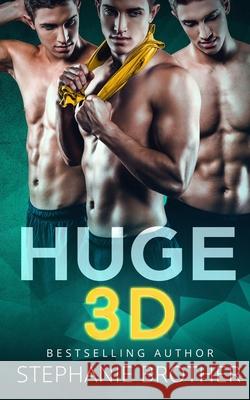 Huge 3D: A Mfmm Menage Stepbrother Romance Stephanie Brother, Samantha Twinn 9781091751286 Independently Published - książka