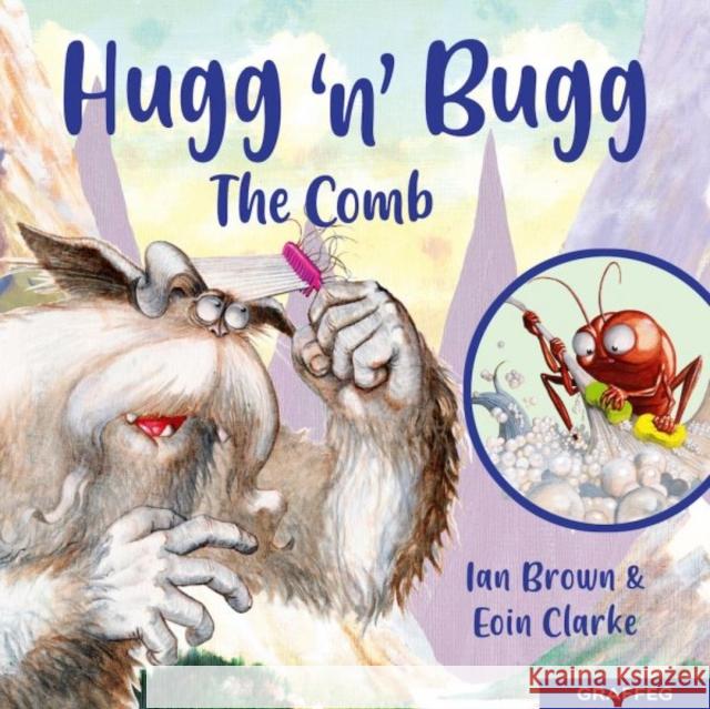 Hugg 'N' Bugg: The Comb Ian Brown 9781802583069 Graffeg Limited - książka