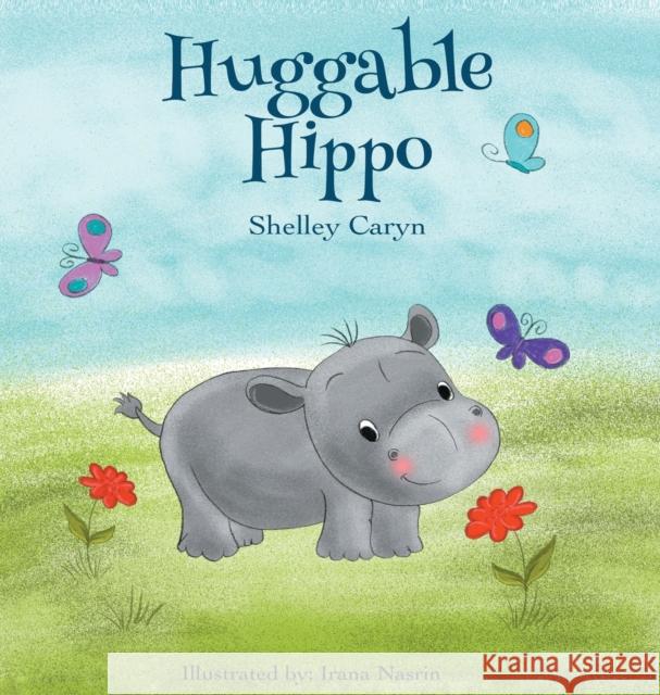 Huggable Hippo Shelley Caryn 9781737740803 King Khye Enterprise, LLC - książka